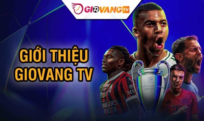 Giới thiệu về kệnh trực tiếp bóng đá Giovang TV