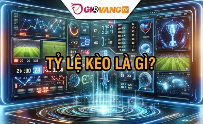 Tỷ lệ kèo Giovang là gì?