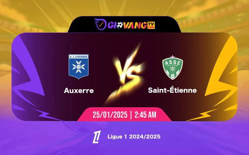 Soi kèo Auxerre vs St Etienne 02h45 ngày 25/01/2025 - Ligue 1