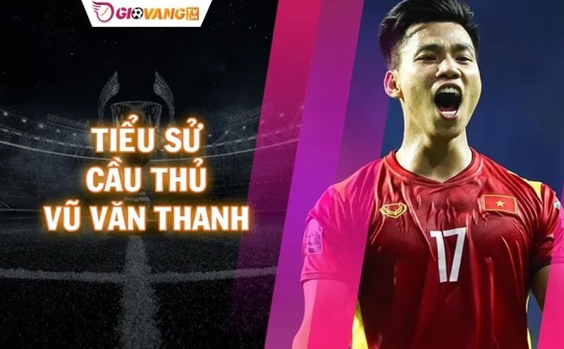 Cầu thủ Vũ Văn Thanh: “Người không phổi” của Việt Nam