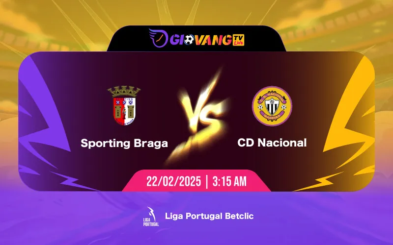 Soi kèo Braga vs Nacional 03h15 ngày 22/02/2025 - VĐQG Bồ Đào Nha