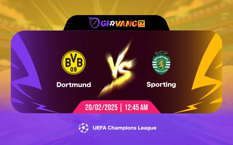 Soi kèo Dortmund vs Sporting 00h45 ngày 20/02/2025 - Cup C1