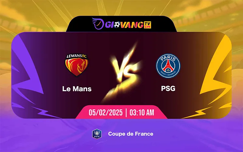 Soi kèo Le Mans vs PSG 03h10 ngày 5/02/2025 - Cup QG Pháp