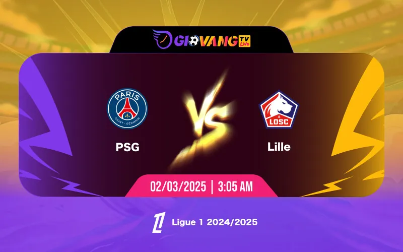 Soi kèo PSG vs Lille 03h05 ngày 02/3/2025 - Ligue 1