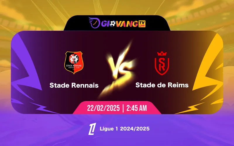 Soi kèo Rennes vs Reims 02h45 ngày 22/02/2025 - Ligue 1