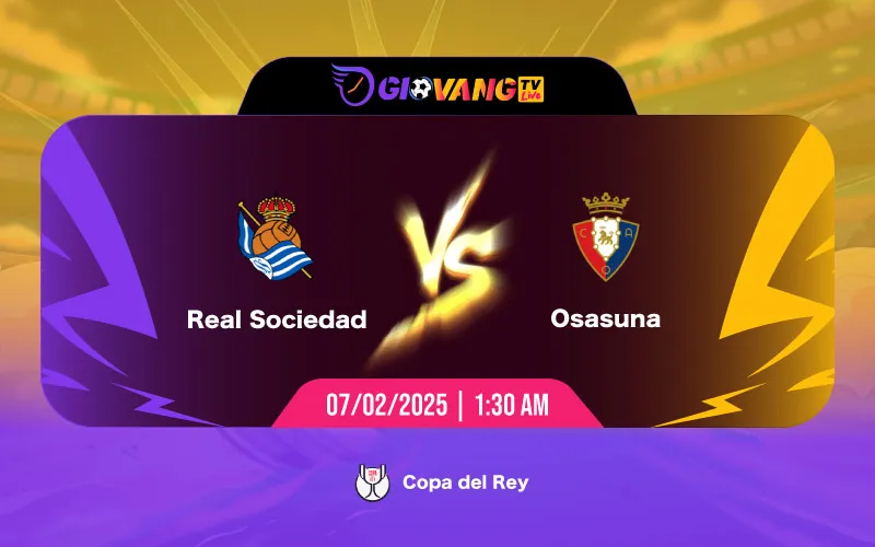 Soi kèo Sociedad vs Osasuna 01h30 ngày 7/02/2025 - Cup Nhà vua