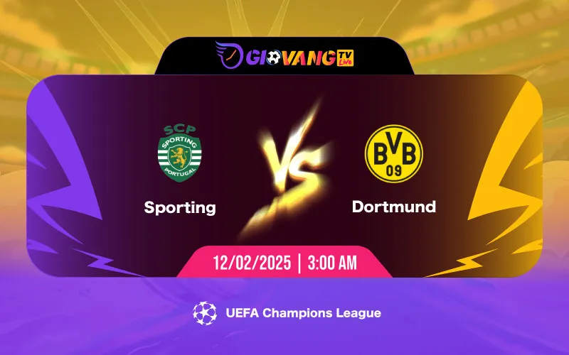 Soi kèo Sporting vs Dortmund 03h00 ngày 12/02/2025 - Cup C1