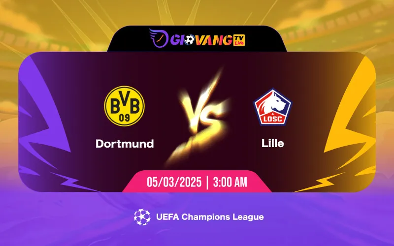 Soi kèo Dortmund vs Lille 03h00 ngày 05/3/2025 - Cup C1