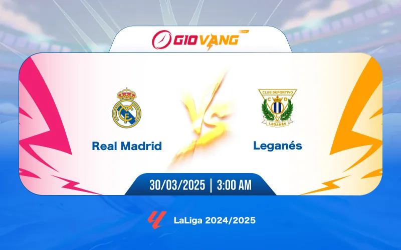 Soi kèo Real Madrid vs Leganes 03h00 ngày 30/3/2025 - La Liga
