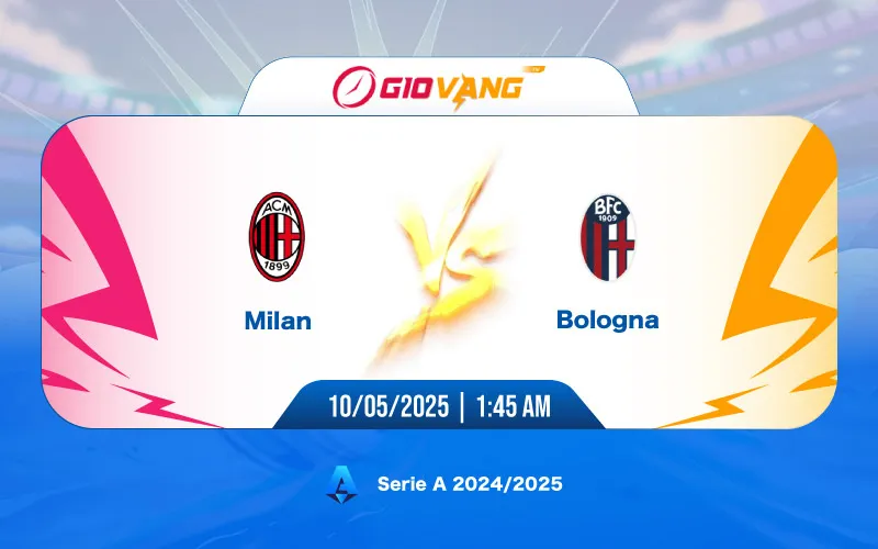 Soi kèo AC Milan vs Bologna 01h45 ngày 10/5/2025 - Serie A