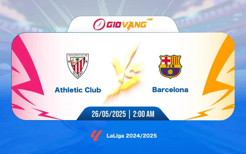 Soi kèo Ath Bilbao vs Barcelona 02h00 ngày 26/5/2025 - La Liga