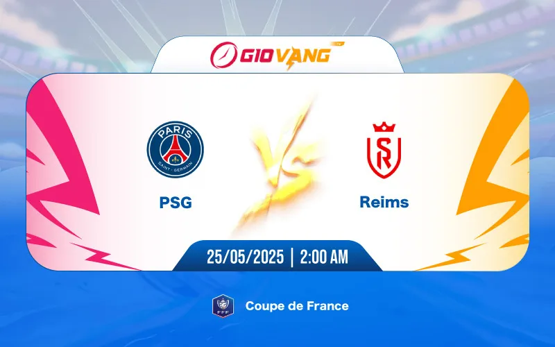 Soi kèo PSG vs Reims 02h00 ngày 25/5/2025 - Cup QG Pháp