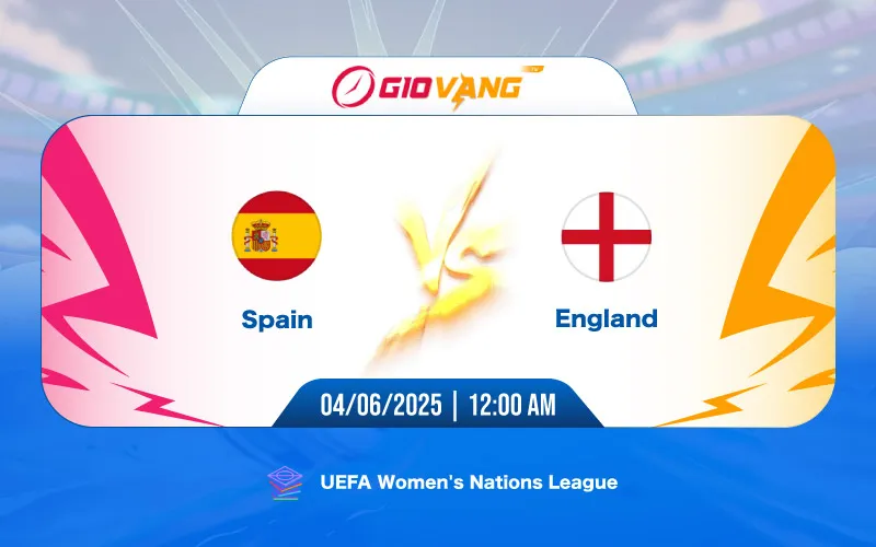 Soi kèo Tây Ban Nha vs Anh 00h00 ngày 04/6/2025 - Nations League Nữ