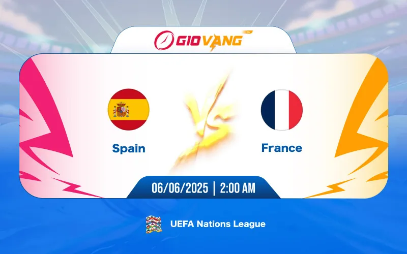 Soi kèo Tây Ban Nha vs Pháp 02h00 ngày 06/6/2025 - Nations League